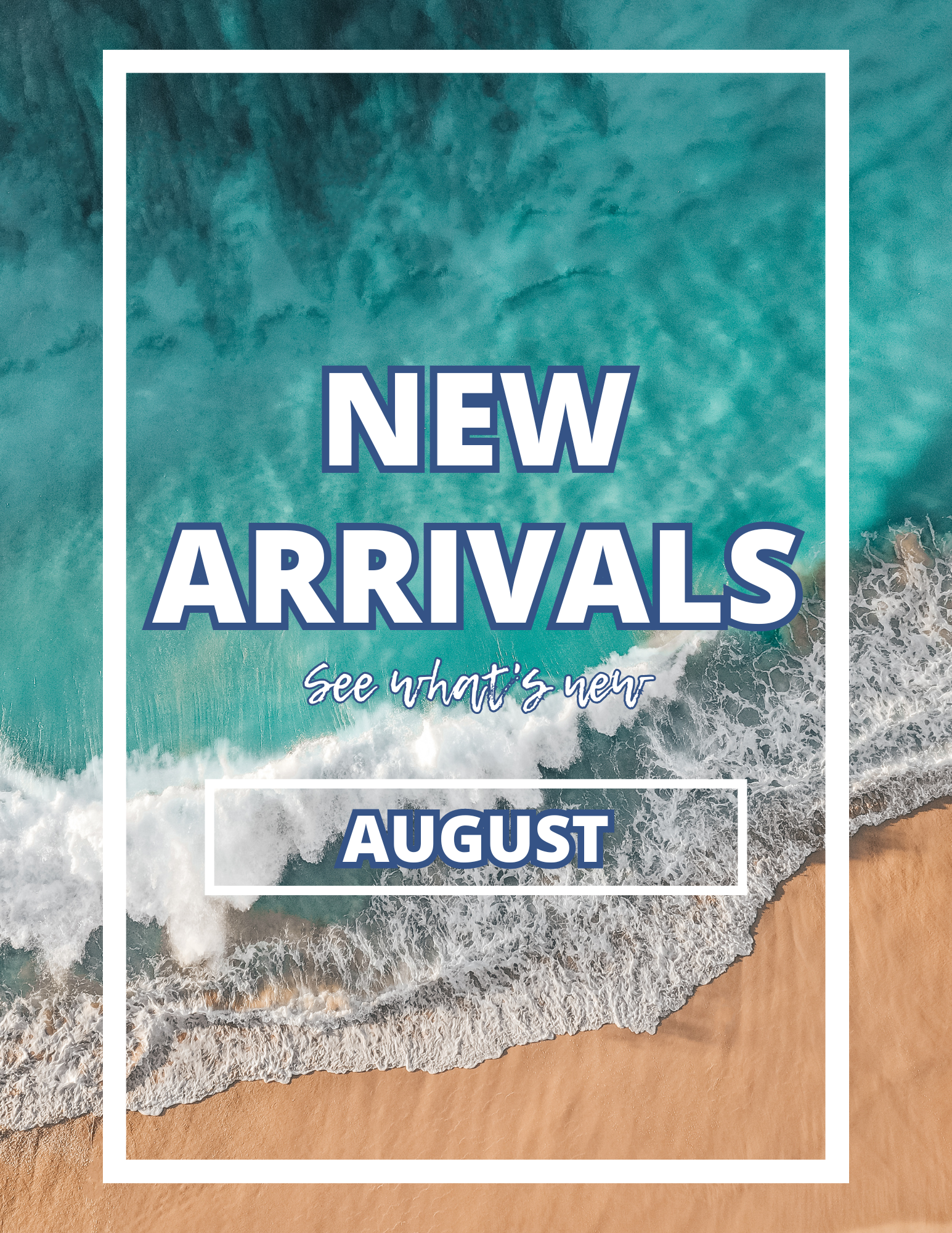 flyer "new arrivals: see what's new - August"