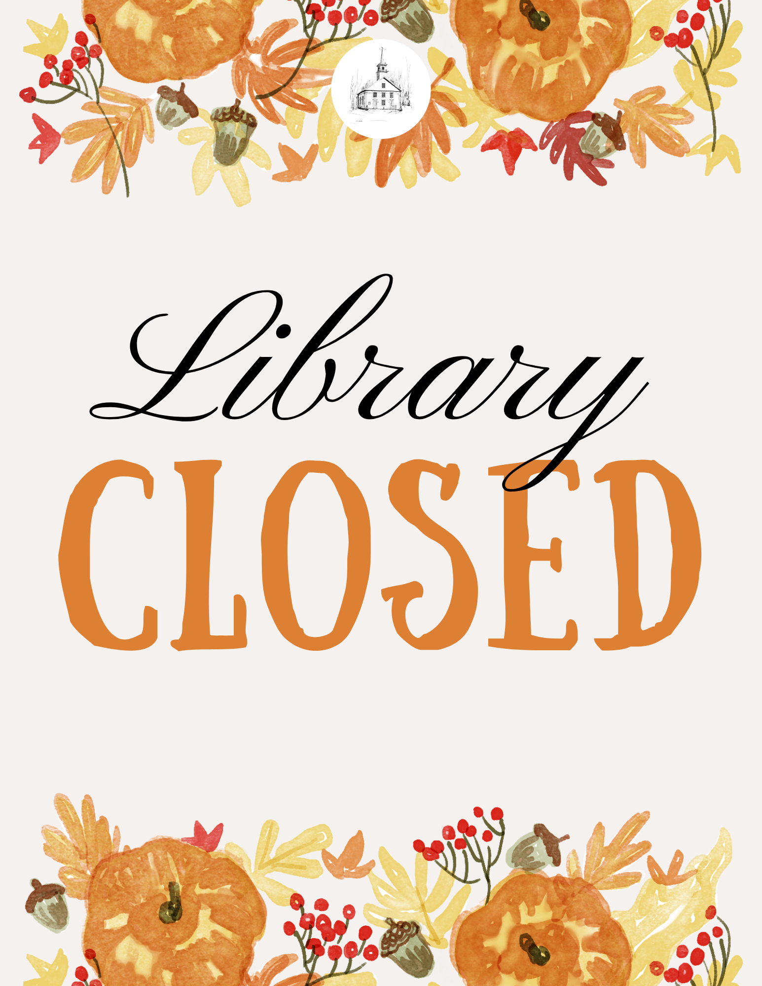 flyer with fall embellishments on the top and bottom borders that reads "library closed"