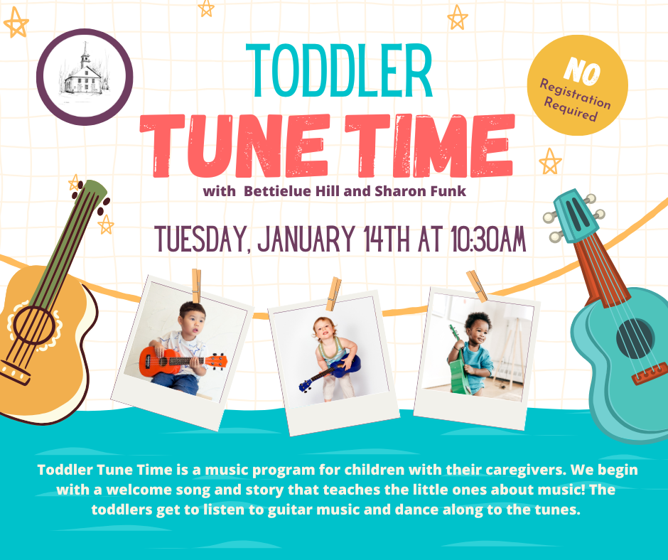 Blue and white flyer with toddlers playing small instruments. It reads Toddler Tune Time Tuesday January 14th at 10:30 AM