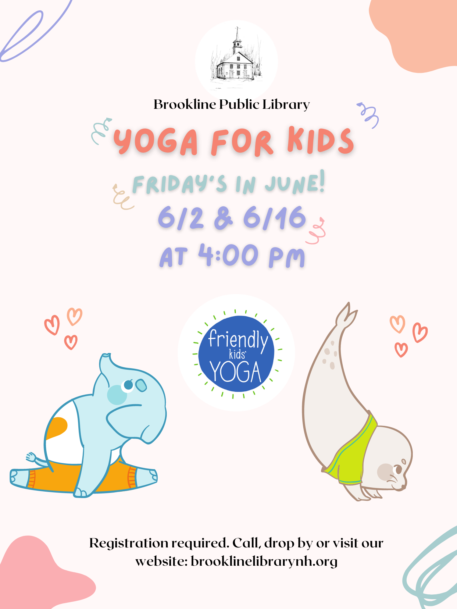 an elephant and a seal doing yoga poses with the text "Yoga For Kids Fridays in June 6/2 and 6/16 at 4pm"