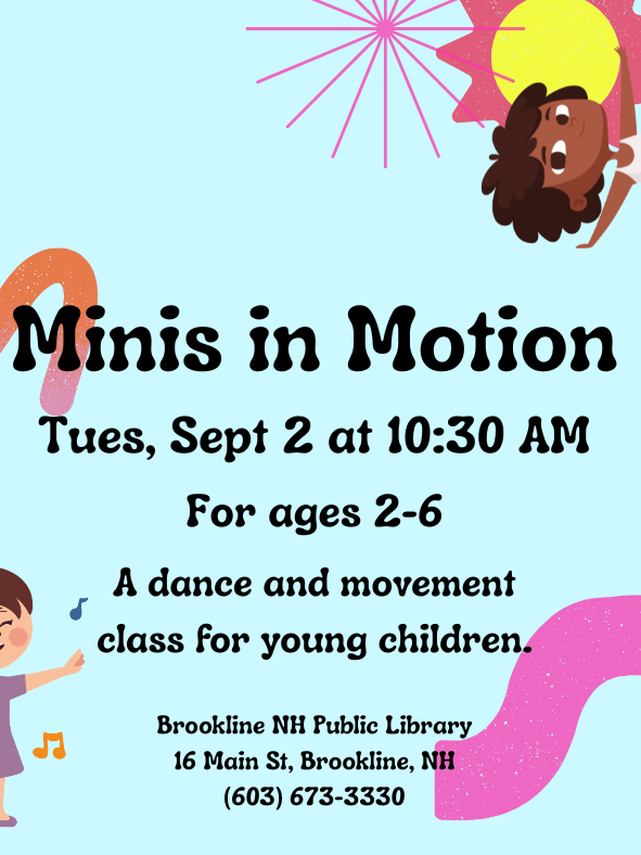 Step in and get active on Tuesday, September 2nd at 10:30 AM. Minis in Motion is a lively dance and movement class for your child and their caregiver to share.  Recommended for children ages 2 to 6.